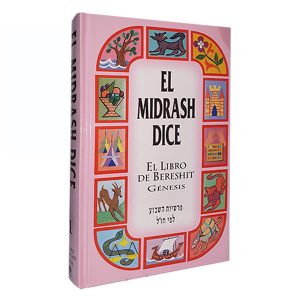 "El Midrash Dice" - Bereshit / Génesis